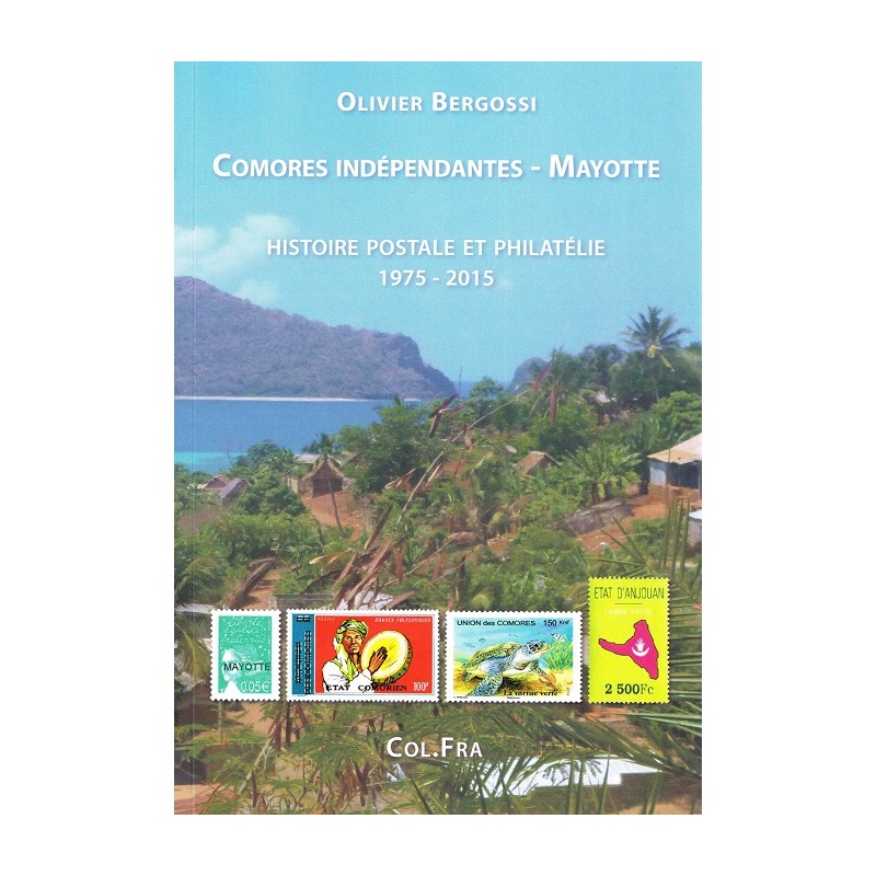 z Comoros 2016 - paperback book "COMORES INDEPENDANTES – MAYOTTE – HISTOIRE POSTALE ET PHILATELIE 1975-2015" in French